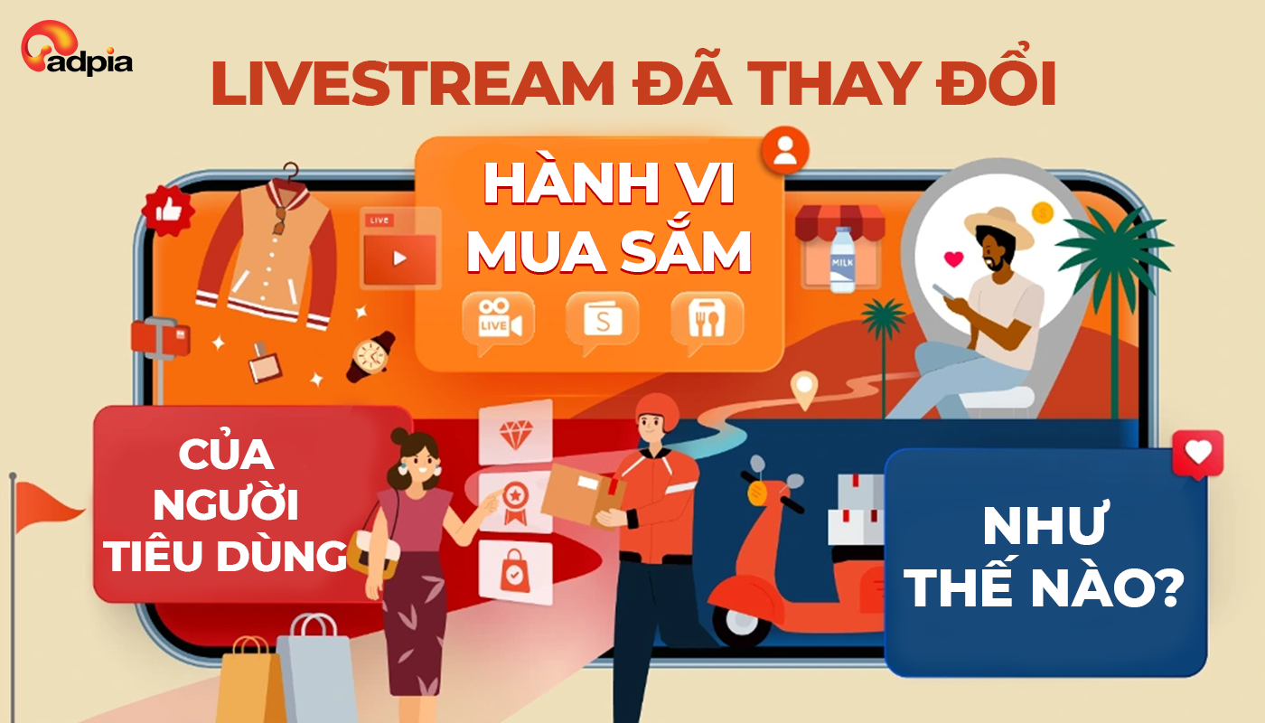 Livestream Đã Thay Đổi Hành Vi Mua Sắm Của Người Tiêu Dùng Như Thế Nào?